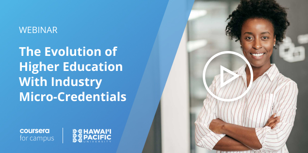 Webinar: The Evolution of Higher Education With Industry Micro-Credentials