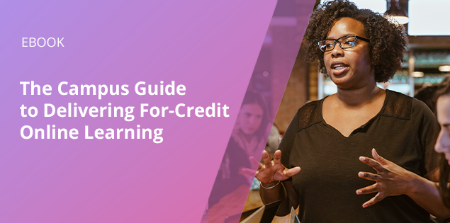 The Campus Guide to Delivering For-Credit Online Learning
