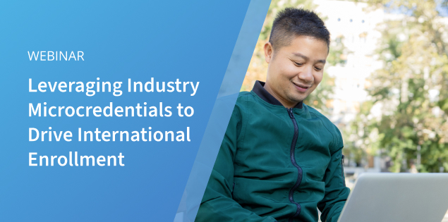 Webinar: Leveraging Industry Microcredentials to Drive International Enrollment